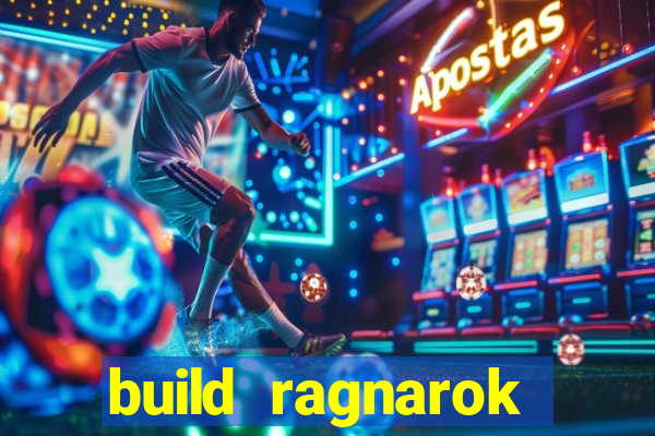 build ragnarok history reborn 1x